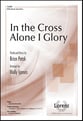 In the Cross Alone I Glory SATB choral sheet music cover